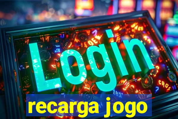 recarga jogo